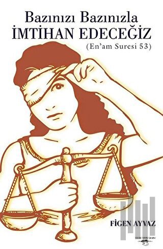 Bazınızı Bazınızla İmtihan Edeceğiz