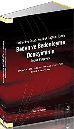 Beden ve Bedenleşme Deneyiminin Teorik Çerçevesi