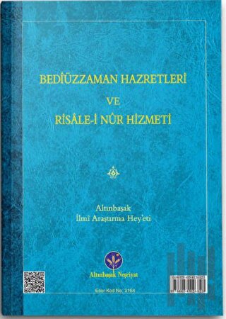 Bediüzzaman Hz. ve Risale-i Nur Hizmeti (Mukayeseli)