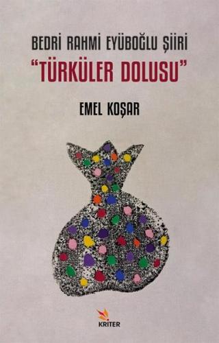 Bedri Rahmi Eyüboğlu Şiiri - Türküler Dolusu