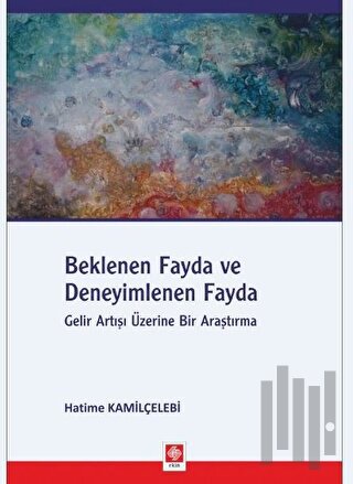 Beklenen Fayda ve Deneyimlenen Fayda