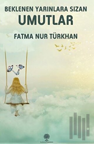 Beklenen Yarınlara Sızan Umutlar