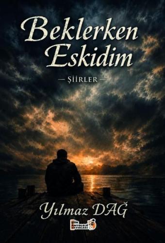 Beklerken Eskidim - Şiirler