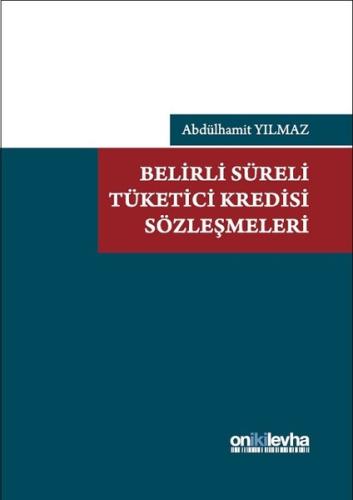 Belirli Süreli Tüketici Kredisi Sözleşmeleri (Ciltli)