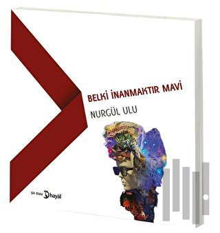 Belki İnanmaktır Mavi