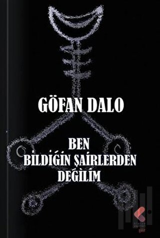 Ben Bildiğin Şairlerden Değilim