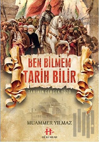 Ben Bilmem Tarih Bilir