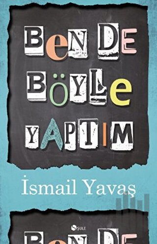 Ben De Böyle Yaptım