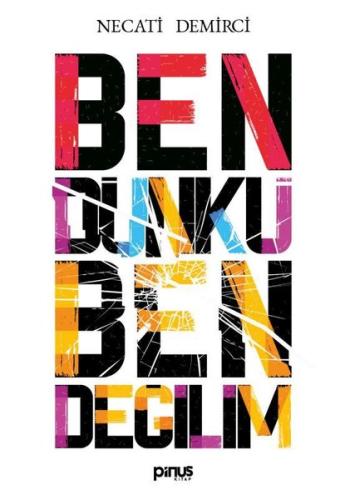 Ben Dünkü Ben Değilim | Kitap Ambarı