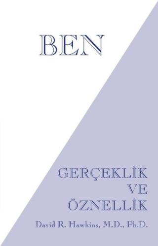 Ben - Gerçeklik ve Öznellik | Kitap Ambarı