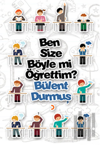 Ben Size Böyle mi Öğrettim?