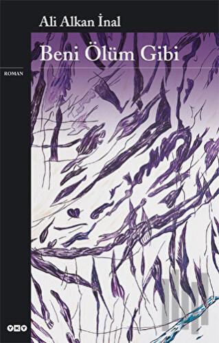 Beni Ölüm Gibi