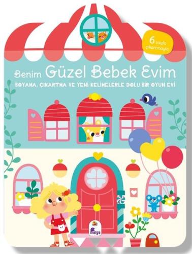 Benim Güzel Bebek Evim - Boyama Çıkartma ve Yeni Kelimelerle Dolu Bir 