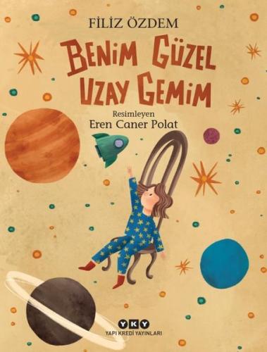Benim Güzel Uzay Gemim | Kitap Ambarı