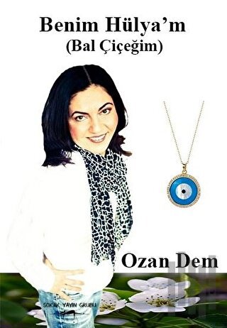 Benim Hülya’m (Bal Çiçeğim)