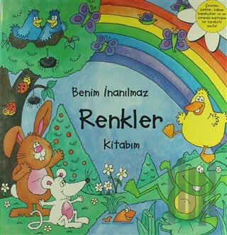 Benim İnanılmaz Renkler Kitabım (Ciltli)