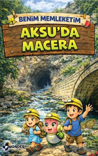 Benim Memleketim Aksu'da Macera | Kitap Ambarı
