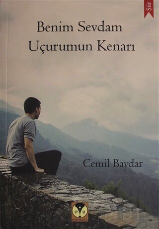 Benim Sevdam Uçurumun Kenarı