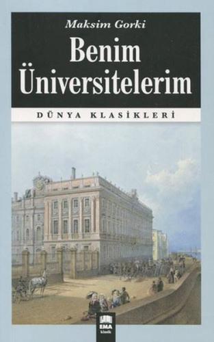 Dünya Klasikleri - Benim Üniversitelerim | Kitap Ambarı