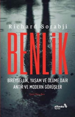Benlik: Bireysellik Yaşam ve Ölüme Dair Antik ve Modern Görüşler