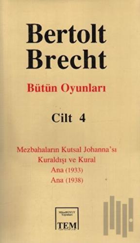 Bertolt Brecht - Bütün Oyunları Cilt: 4 (Ciltli)