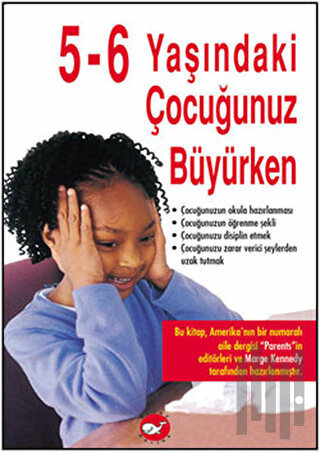 Beş-Altı Yaşındaki Çocuğunuz Büyürken
