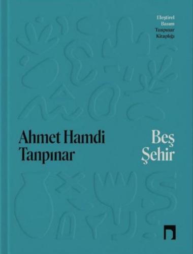 Beş Şehir - Eleştirel Basım