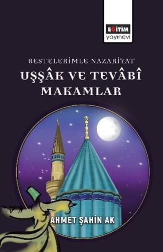 Bestelerimle Nazariyat Uşşak ve Tevabi Makamlar