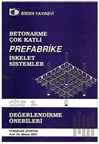 Betonarme, Çok Katlı, Prefabrike İskelet Sistemler Cilt: 2