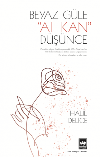 Beyaz Güle Al Kan Düşünce