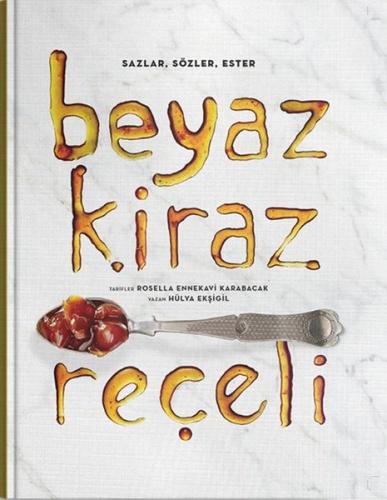 Beyaz Kiraz Reçeli (Ciltli)