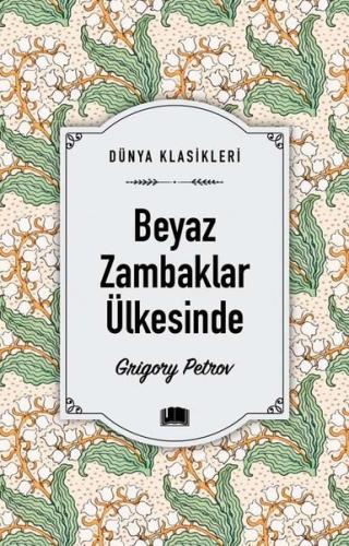 Beyaz Zambaklar Ülkesinde - Dünya Klasikleri | Kitap Ambarı