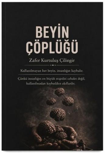 Beyin Çöplüğü - Zafer Kurtuluş Çilingir
