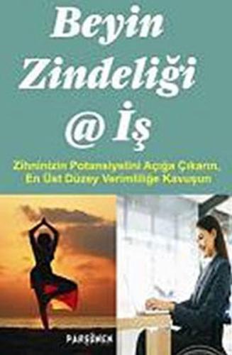 Beyin Zindeliği ve İş