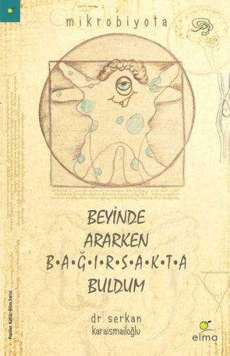 Beyinde Ararken Bağırsakta Buldum | Kitap Ambarı