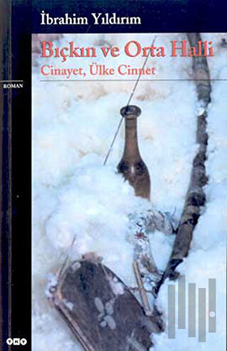 Bıçkın ve Orta Halli Cinayet, Ülke Cinnet