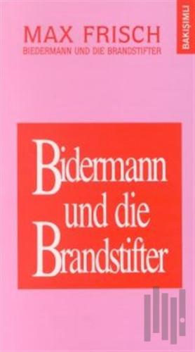 Bidermann ile Kundakçılar Bidermann und die Brandstifter