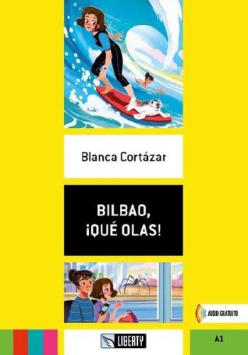 Bilbao ¡Que Olas! (Lecturas Liberty) A1