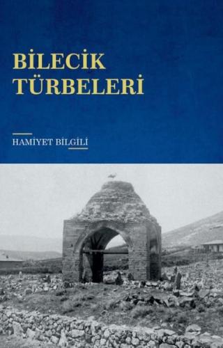 Bilecik Türbeleri | Kitap Ambarı