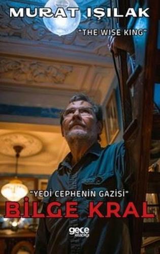 Bilge Kral: Yedi Cephenin Gazisi | Kitap Ambarı