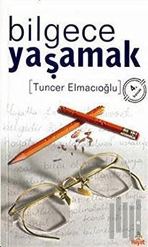 Bilgece Yaşamak