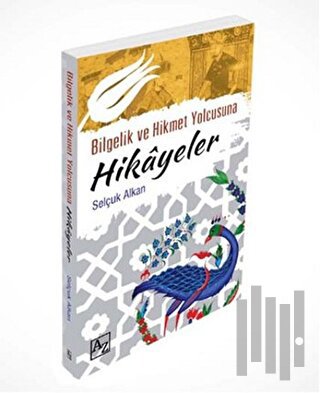 Bilgelik ve Hikmet Yolcusuna Hikayeler