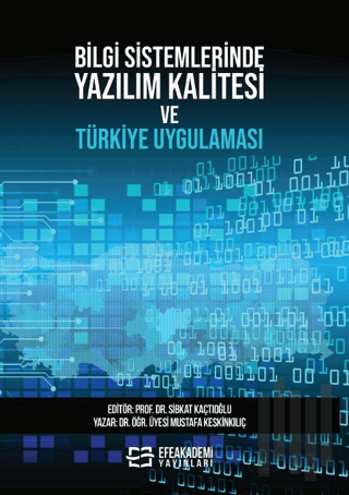 Bilgi Sistemlerinde Yazılım Kalitesi ve Türkiye Uygulaması