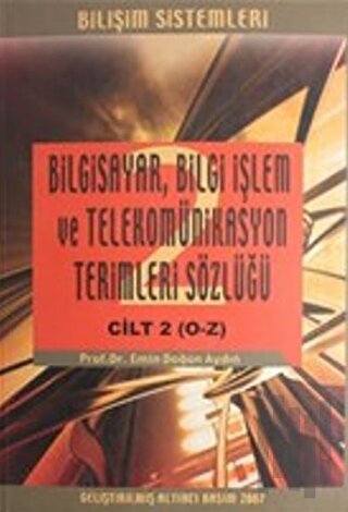 Bilgisayar Bilgi İşlem ve Telekomünikasyon Terimleri Sözlüğü Cilt 2 (O-Z)