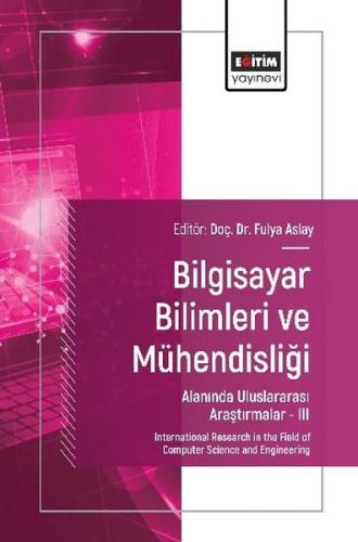 Bilgisayar Bilimleri ve Mühendisliği Alanında Uluslararası Araştırmalar 3