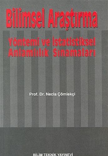 Bilimsel Araştırma Yöntemi ve İstatistiksel Anlamlılık Sınamaları