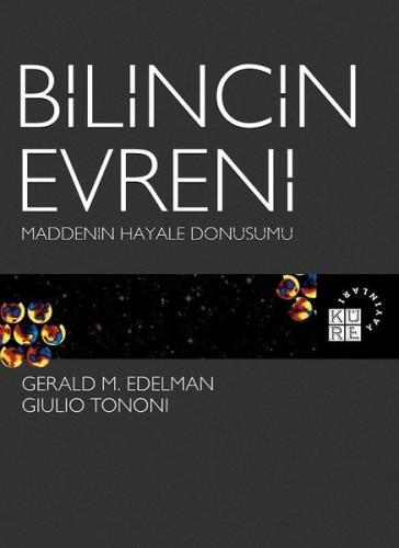 Bilincin Evreni-Maddenin Hayale Dönüşümü