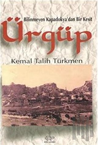 Bilinmeyen Kapadokya'dan Bir Kesit Ürgüp