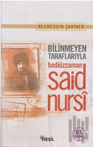 Bilinmeyen Taraflarıyla Bediüzzaman