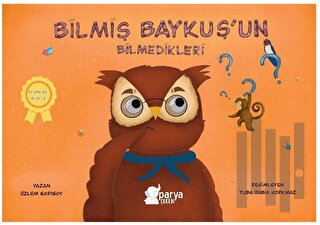 Bilmiş Baykuş’un Bilmedikleri
